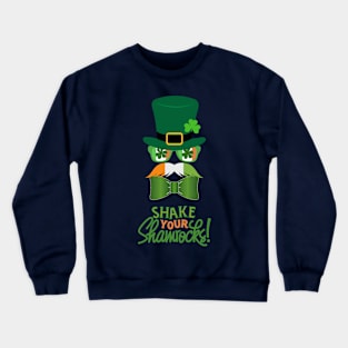 Shake Your Shamrocks! Crewneck Sweatshirt